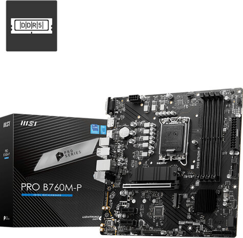 Socket 1700 : PRO B760M-P (1 x DisplayPort, 1 x HDMI)